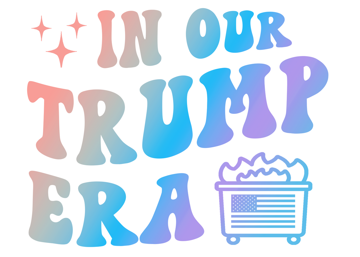 In Our Trump Era - Vinyl Sticker