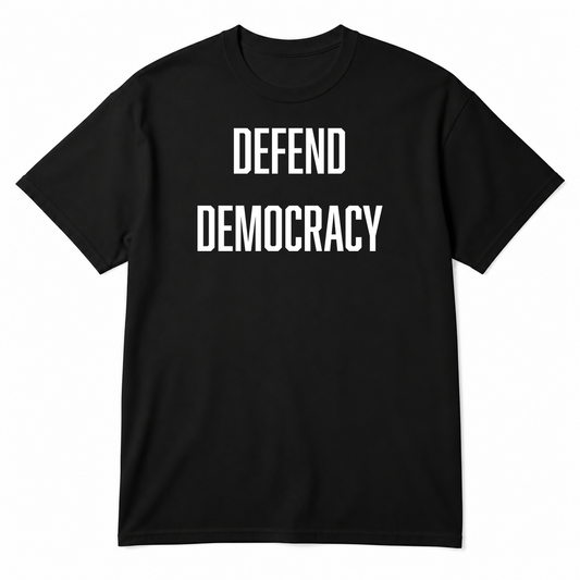 DEFEND DEMOCRACY T-Shirt in Black